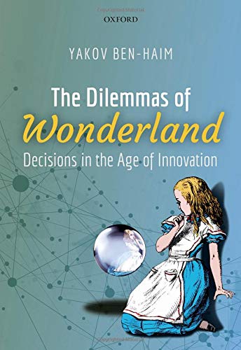 The Dilemmas of Wonderland: Decisions in the Age of Innovation [Hardcover]