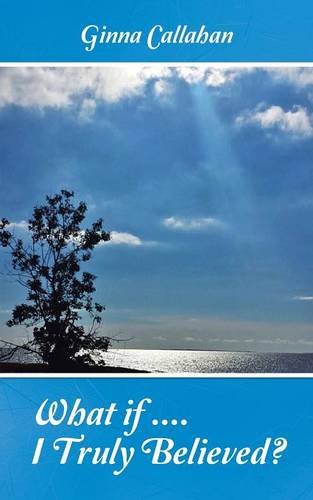 What If . . . I Truly Believed [Paperback]