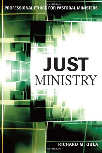 Just Ministry Professional Ethics For Pastoral Ministers [Paperback]