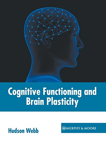 Cognitive Functioning and Brain Plasticity [Hardcover]