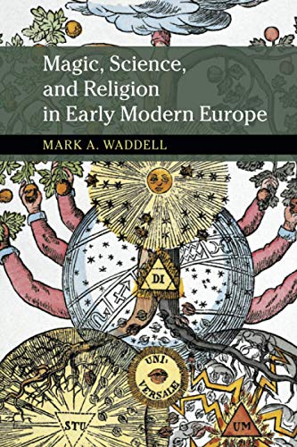 Magic, Science, and Religion in Early Modern Europe [Paperback]