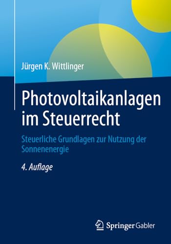Photovoltaikanlagen im Steuerrecht Steuerliche Grundlagen zur Nutzung der Sonne [Paperback]