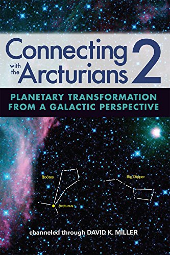 Connecting with the Arcturians 2 Planetary Transformation from a Galactic Persp [Paperback]