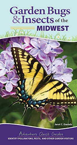 Garden Bugs & Insects of the Midwest Identify Pollinators, Pests, and Other [Spiral bound]