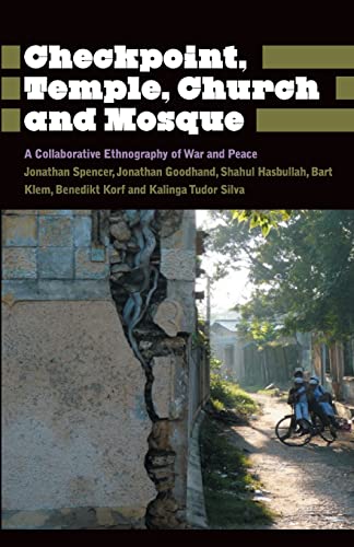 Checkpoint, Temple, Church and Mosque A Collaborative Ethnography of War and Pe [Paperback]