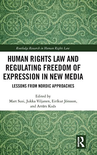 Human Rights Law and Regulating Freedom of Expression in New Media Lessons from [Hardcover]