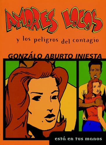 Amores Locos y los Peligros del Contagio [Paperback]
