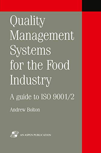 Quality Management Systems for the Food Industry A guide to ISO 9001/2 [Paperback]