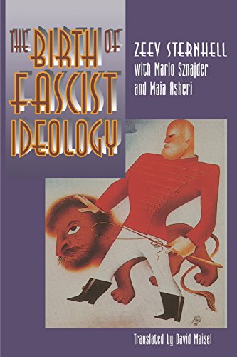 The Birth of Fascist Ideology From Cultural Rebellion to Political Revolution [Paperback]