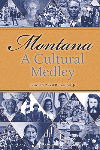 Montana A Cultural Medley [Paperback]