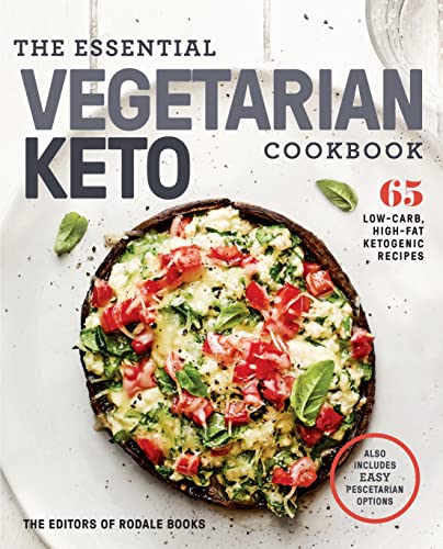 The Essential Vegetarian Keto Cookbook 65 Low-Carb, High-Fat Ketogenic Recipes [Paperback]