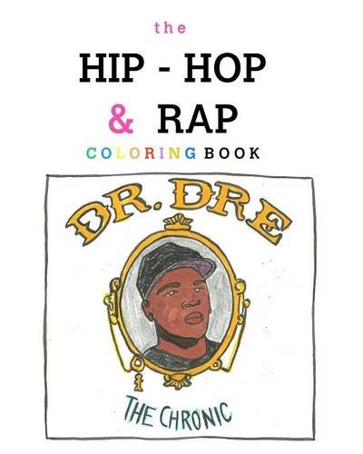 The Hip-Hop & Rap Coloring Book [Paperback]