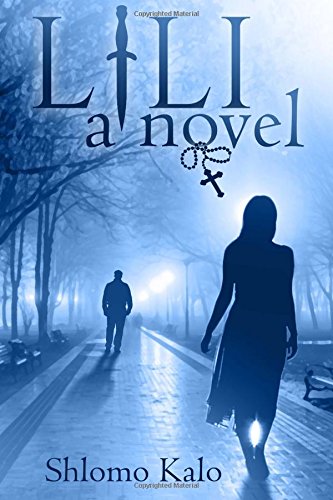 Lili A Novel Of Love, Suspense And Redemption Of The Rare Kind [Paperback]