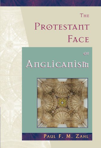The Protestant Face Of Anglicanism [Paperback]
