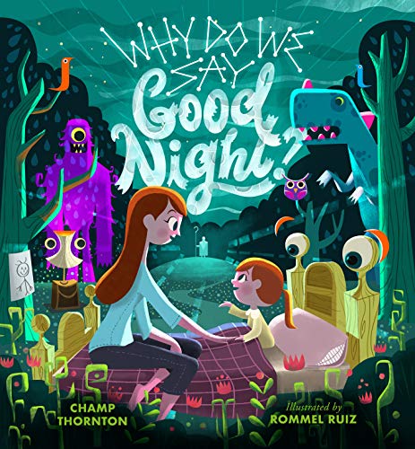 Why Do We Say Good Night [Hardcover]