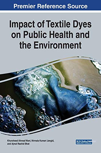 Impact of Textile Dyes on Public Health and the Environment [Hardcover]