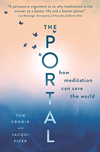 The Portal How Meditation Can Save the World [Paperback]