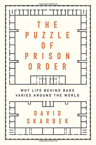 The Puzzle of Prison Order: Why Life Behind Bars Varies Around the World [Paperback]