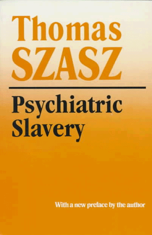 Psychiatric Slavery [Paperback]