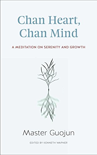 Chan Heart, Chan Mind A Meditation on Serenity and Growth [Paperback]