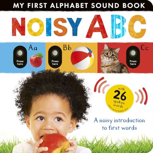 Noisy ABC A Noisy Introduction to First Words with 26 Spoken Words [Board book]