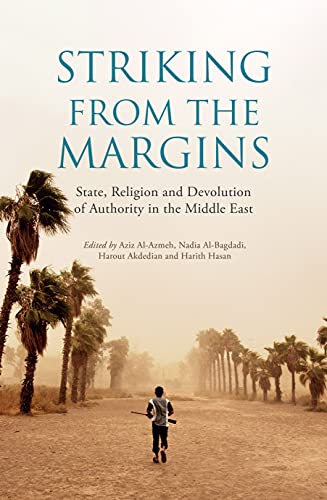 Striking From The Margins State, Religion and Devolution of Authority in the Mi [Paperback]