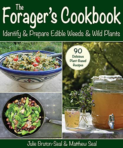The Forager&39s Cookbook Identify & Prepare Edible Weeds & Wild Plant [Paperback]