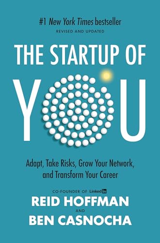 The Startup of You (Revised and Updated) Adapt, Take Risks, Grow Your Network,  [Hardcover]