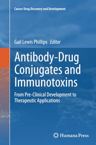 Antibody-Drug Conjugates and Immunotoxins From Pre-Clinical Development to Ther [Paperback]