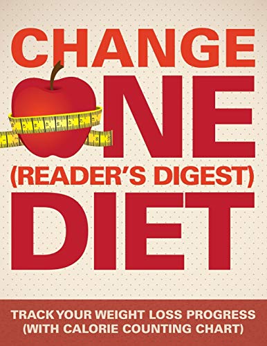Change One (reader's Digest) Diet Track Your Weight Loss Progress (with Calorie [Paperback]