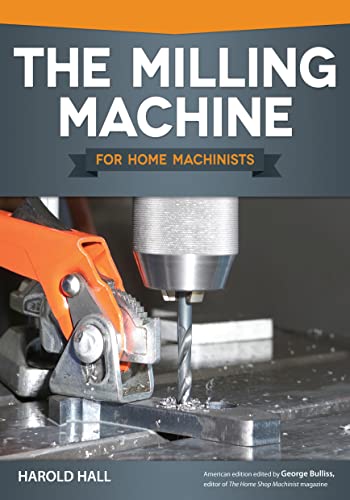 The Milling Machine for Home Machinists [Paperback]