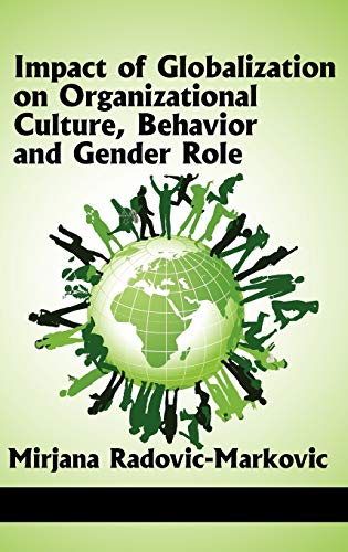 Impact Of Globalization On Organizational Culture, Behavior, And Gender Roles (h [Hardcover]