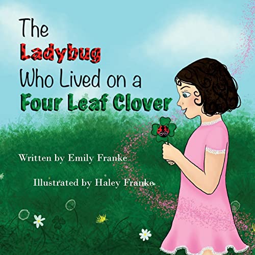 Ladybug Who Lived On A Four Leaf Clover