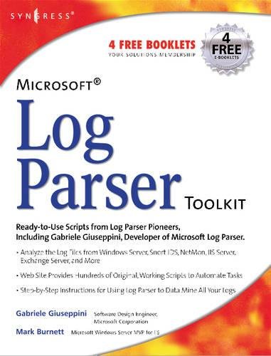 Microsoft Log Parser Toolkit A Complete Toolkit for Microsoft's Undocumented Lo [Paperback]
