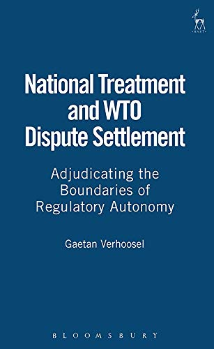 National Treatment and WTO Dispute Settlement Adjudicating the Boundaries of Re [Hardcover]