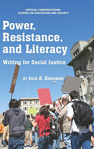 Power, Resistance, And Literacy Writing For Social Justice (hc) (critical Const [Hardcover]