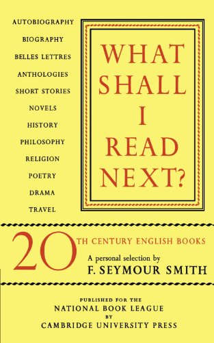 What Shall I Read Next A Personal Selection of Twentieth Century English Books [Paperback]