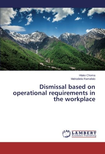 Dismissal Based On Operational Requirements In The Workplace [Paperback]