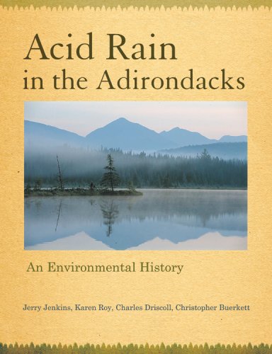 Acid Rain in the Adirondacks  An Environmental History [Paperback]