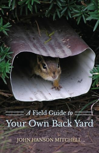 A Field Guide to Your Own Back Yard [Paperback]