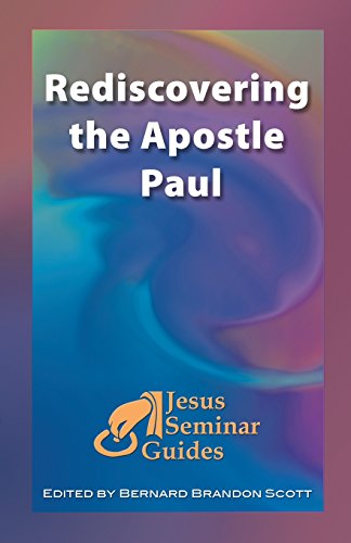 Rediscovering The Apostle Paul (jesus Seminar Guides Vol 5) [Paperback]