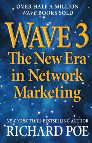 Wave 3 The New Era In Network Marketing (wave Books) (volume 1) [Paperback]