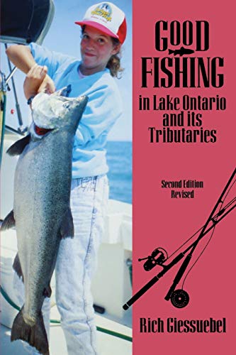 Good Fishing in Lake Ontario and its Tributaries [Paperback]