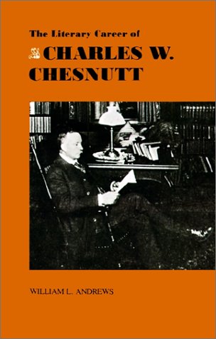 Literary Career of Charles W. Chestnutt [Paperback]