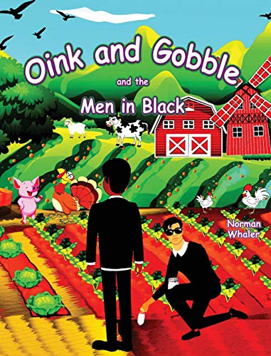 Oink and Gobble and the Men in Black [Hardcover]