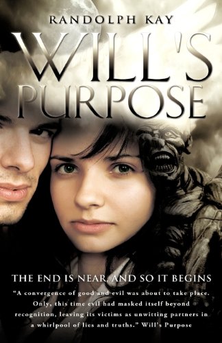 Will's Purpose  The End Is near, and So It Begins [Paperback]