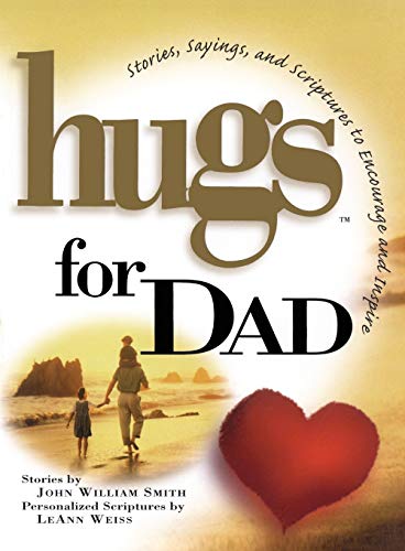 Hugs for Dad Stories, Sayings, and Scriptures to Encourage and [Paperback]