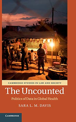 The Uncounted Politics of Data in Global Health [Hardcover]