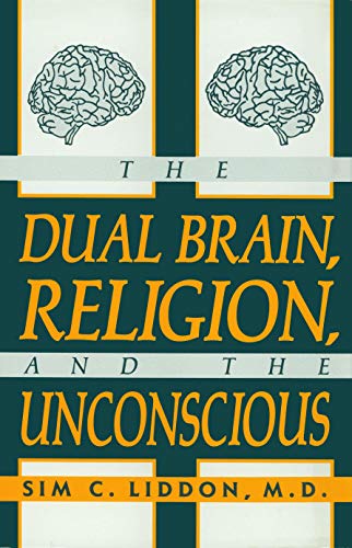 The Dual Brain, Religion and the Unconscious [Hardcover]