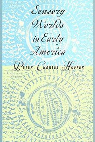 Sensory Worlds in Early Amercia [Paperback]